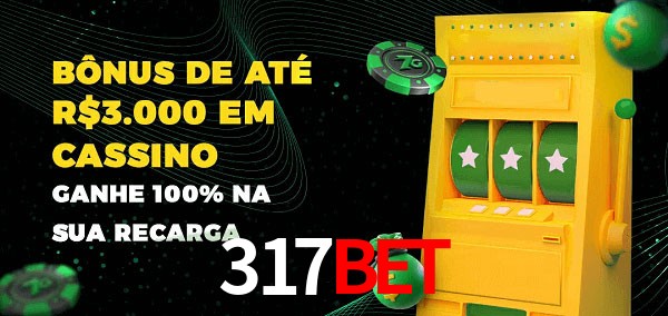 317BET melhor bônus de depósito